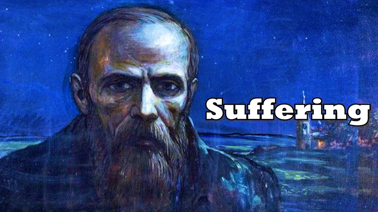 5 Life Lessons from Dostoevsky and The Beauty of Suffering
