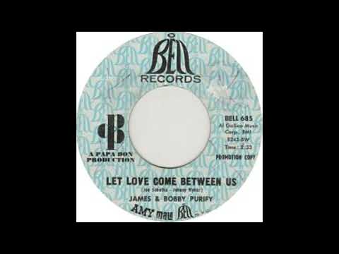 James And Bobby Purify   Let Love Come Between Us