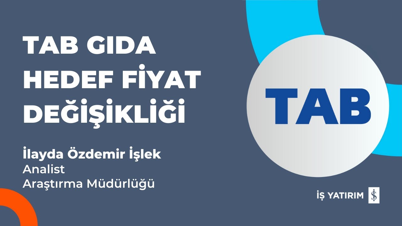 #TABGD TAB GIDA HEDEF FİYAT DEĞİŞİKLİĞİ - İLAYDA ÖZDEMİR İŞLEK