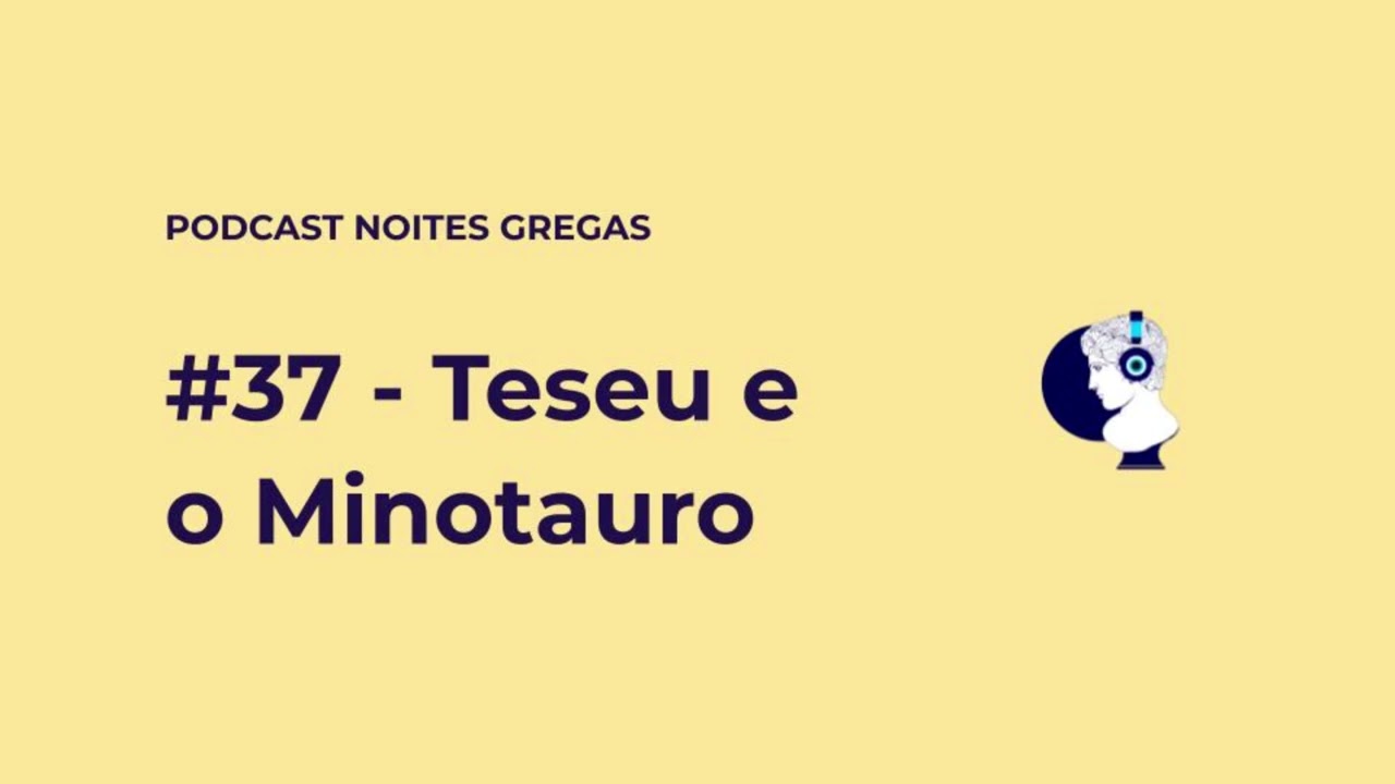 #37 - Teseu e o Minotauro