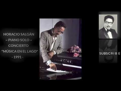 🎹 HORACIO SALGÁN ~ PIANO SOLO 🎹 CONCIERTO ✨"MÚSICA EN EL LAGO" 1991✨