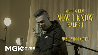 Download lagu KALEB J - Now I Know [MGK COVER] mp3