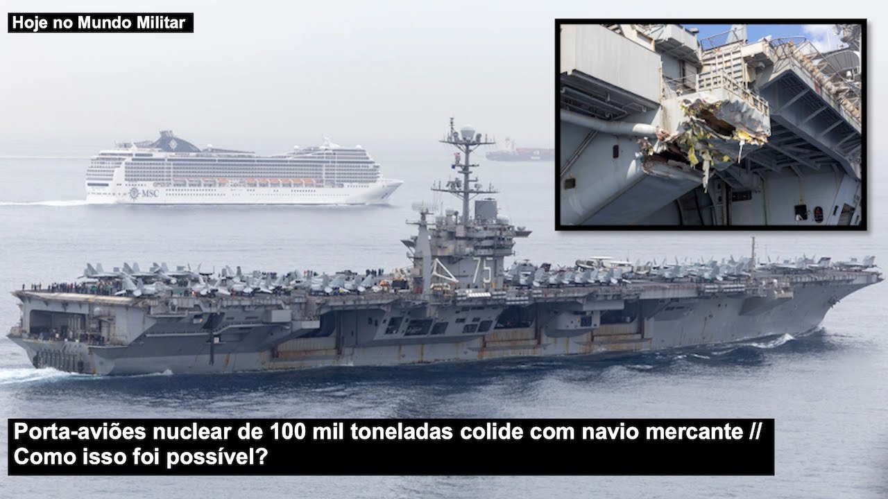 Porta-aviões nuclear de 100 mil toneladas colide com navio mercante – Como isso foi possível?