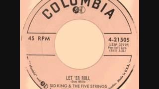 Sid King & The Five Strings - Let 'Er Roll