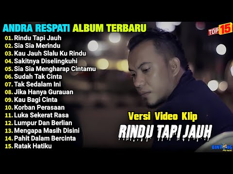 Andra Respati Full Album || RINDU TAPI JAUH - SIA SIA MERINDU - Pop Melayu Terpopuler - On Trending