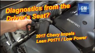 Diagnostics From the Driver's Seat? (Impala Lean P0171 - Low Power)