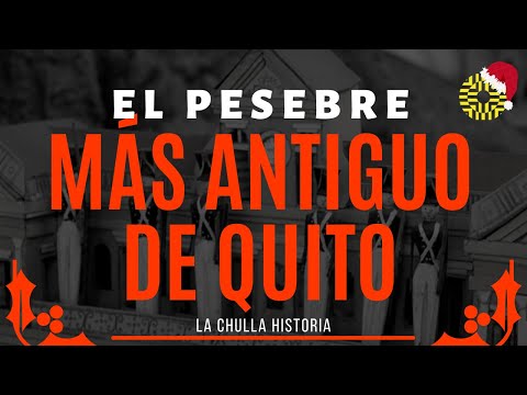El Pesebre del Monasterio de Santa Clara (Quito) | La Chulla Historia