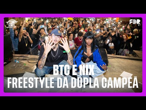 BTC E NIX - FREESTYLE DA DUPLA CAMPEÃ - DUELO DE MCS - 14/06/2024