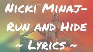 Nicki Minaj ~ Run &amp; Hide ~ Lyrics