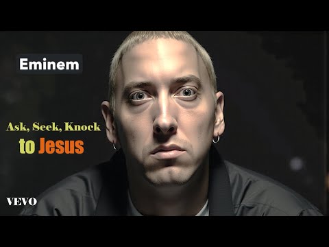 Eminem - Ask, Seek, Knock (Official Worship Rap Song)