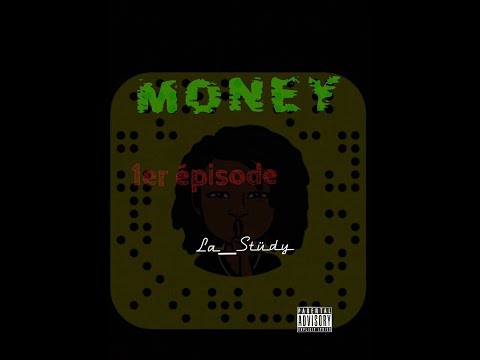 LaStudy - (Money) 1er épisode