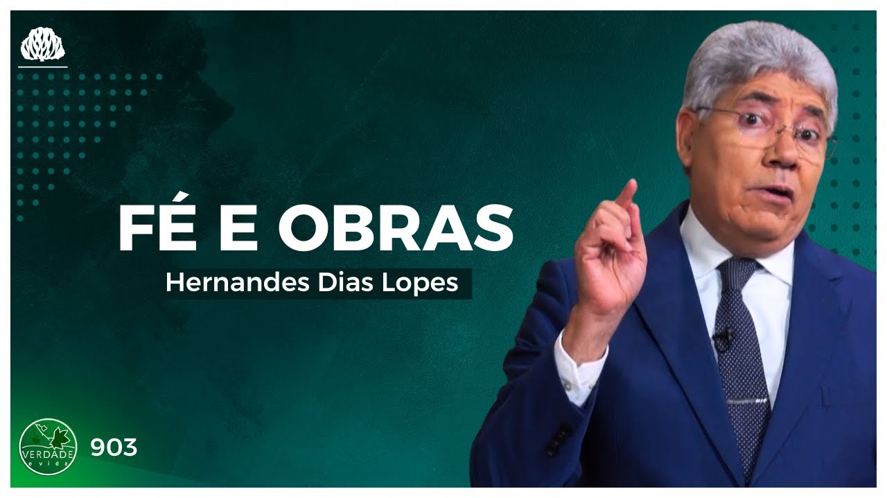FÉ e OBRAS - Hernandes Dias Lopes