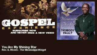 Rev. E. Rivers - The Mississippi Midget - You Are My Shining Star - Gospel