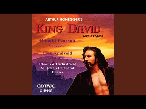 Le Roi David (King David) : Part III: The Death of David (Narrator, The Prophetess, Soprano,...