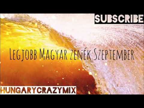 ● Legjobb Magyar Zenék Szeptember ● HUNGARY CRAZY MIX