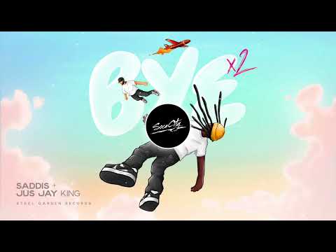 Saddis x Jus Jay King - BYE x2