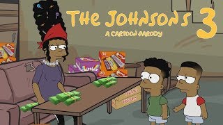 The Johnson&#39;s 3 (A Cartoon Parody)