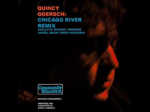 Goersch - Chicago River Remix (Mulatto Patriot, Prosper Jones, Decay)