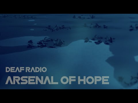 Deaf Radio - Arsenal of Hope (Official Lyric Video)