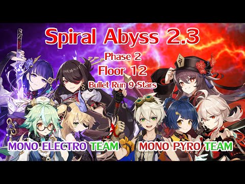 Spiral Abyss 2.3 Phase 2 - Floor 12 - 9 Stars - Mono Electro + Mono Pyro Team