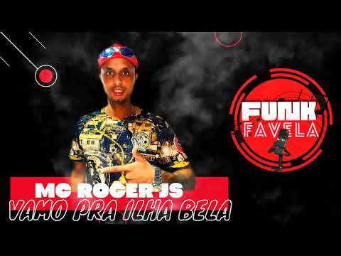 Mc Roger js - Vamo pra Ilha bela ( Dj fury ) 2021