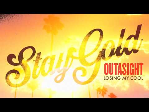 Outasight - Losing My Cool [Audio]
