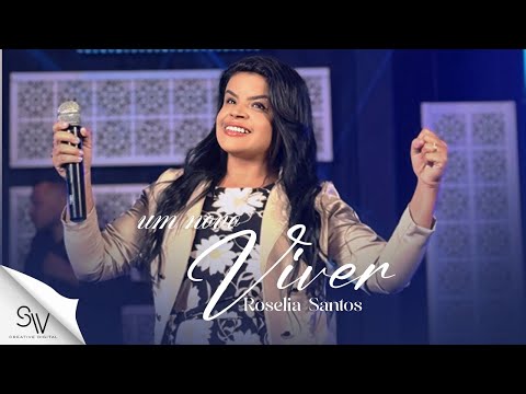 Um Novo Viver | Rosélia Santos (Clipe Oficial)