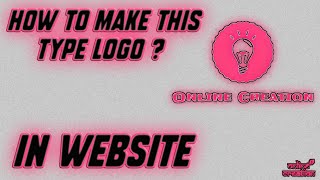 How to make Website Or Company Logo | Online Creation