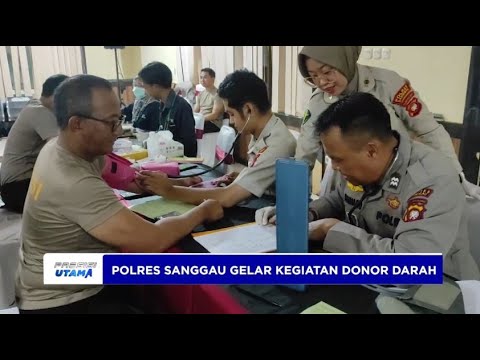 POLRES SANGGAU GELAR DONOR DARAH HUT KE 73 HUMAS POLRI