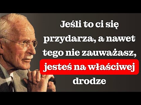 Znaki, że jesteś na WŁAŚCIWEJ drodze – Carl Jung