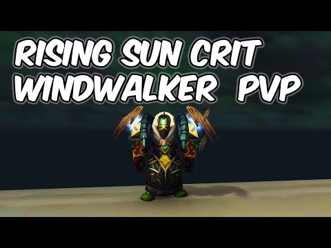 Rising Sun Crit - 8.0.1 Windwalker Monk PvP - WoW BFA