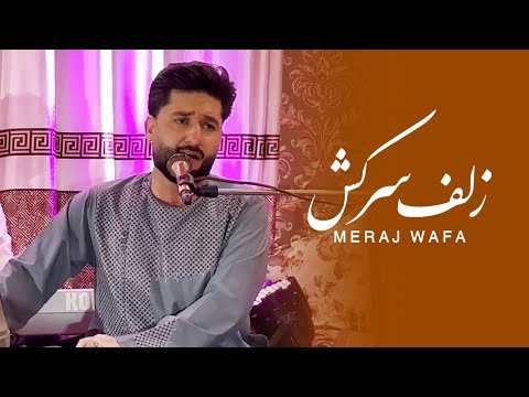Meraj Wafa  - Zolf E Sarkesh [ Live Performance ] (معراج وفا - آهنگ زلف سرکش  )