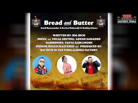 Kavita Maharaj X Sunil Ramsundar X Daddy Chinee - Bread And Butter (2024 Chutney Soca)