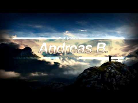 Andreas B. - I need your Love pt. 2 (Full Version)
