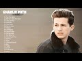 The Best Of Charlie Puth Charlie Puth Greatest Hits Full Album