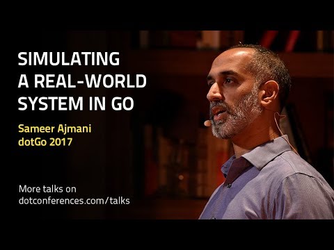 dotGo 2017 - Sameer Ajmani - Simulating a real-world system in Go
