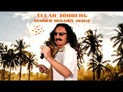 Üllar Jörberg - Summer Megamix 2024-2
