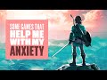 Some Games That Help Me With My Anxiety - Stress-Free Games That Help Us Relax