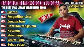 Download lagu DANGDUT REMIX ORGEN TUNGGAL_Terbaru 2023 full album basss gleerr || rico dani official mp3