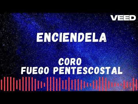 CORO PENTECOSTAL ENCIENDELA