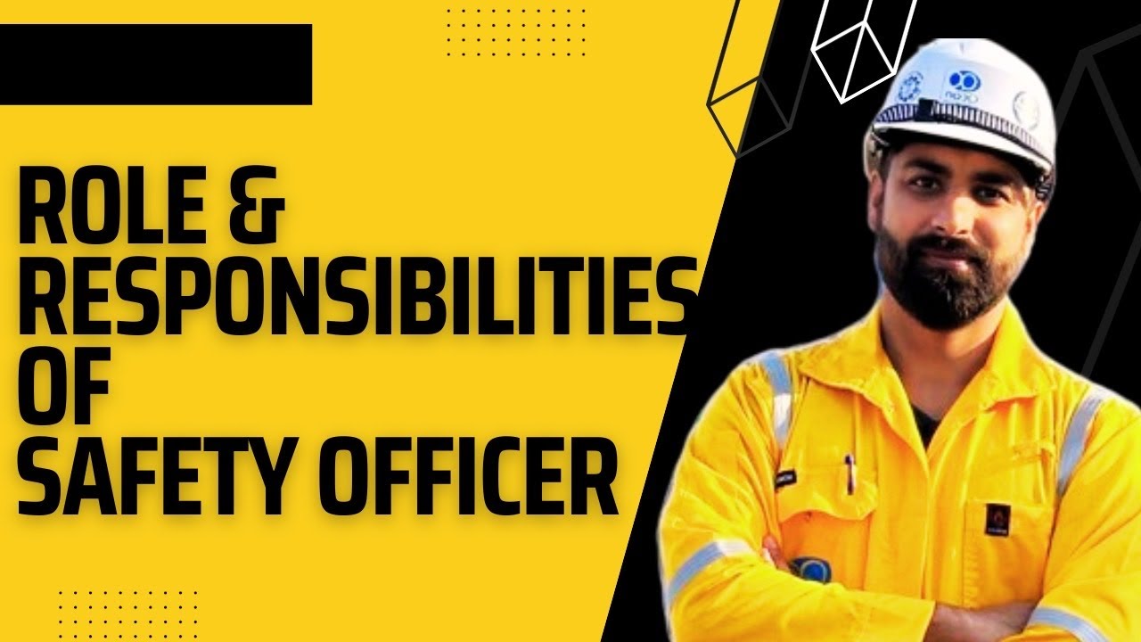 Role and Responsibilities of Safety Officers
