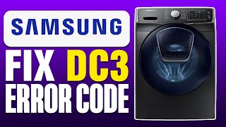 How To Fix Samsung DC3 Error Code Washing Machine