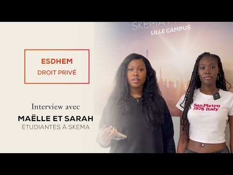Rencontre avec Sarah & Maëlle, étudiantes en ESDHEM Droit Privé | SKEMA