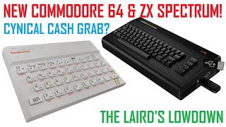 New Commodore 64 & ZX Spectrum Special Editions - Cynical Cash Grab? - The Laird's Lowdown