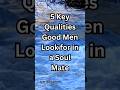 5 Key Qualities Good Men Look for in a Soul Mate  #soul #soulmate #soulmates