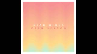 High Highs - Love Is All
