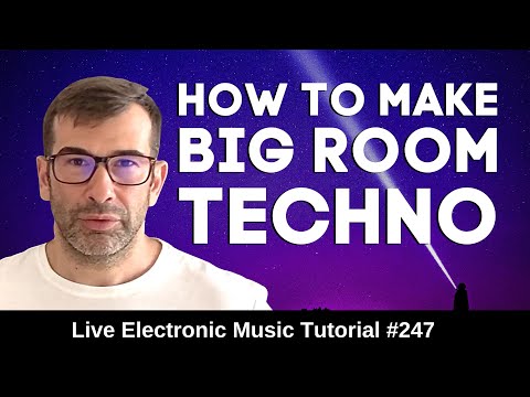 How to make Big Room Techno + Logic Pro X Template | Live Electronic Music Tutorial #247