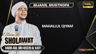 Download lagu MAHALLUL QIYAM - SHOLAWAT HABIB AGIL AL-KAFF & BIJAHIL MUSTHOFA TERBARU 2024 mp3 Download lagu MAHALLUL QIYAM - SHOLAWAT HABIB AGIL AL-KAFF & BIJAHIL MUSTHOFA TERBARU 2024 mp3