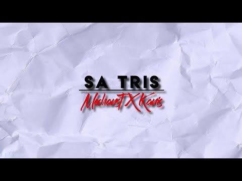 MechansT "Sa Tris" ft Kanis ( Official Lyric Video )
