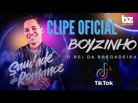 Saudade do Romance - Boyzinho o Rei da Bregadeira (CLIPE OFICIAL)
